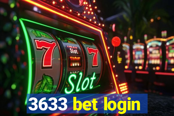 3633 bet login